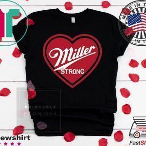 Miller Strong Tee Shirts