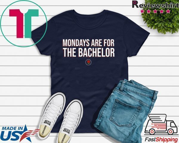 Mondays Are For The Bachelo Tee Shirts