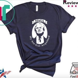 My Ass Got Acquitted MAGA 2020 Tee Shirts