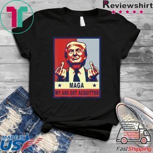 My Ass Got Acquitted Trump 2020 Maga Tee Shirts