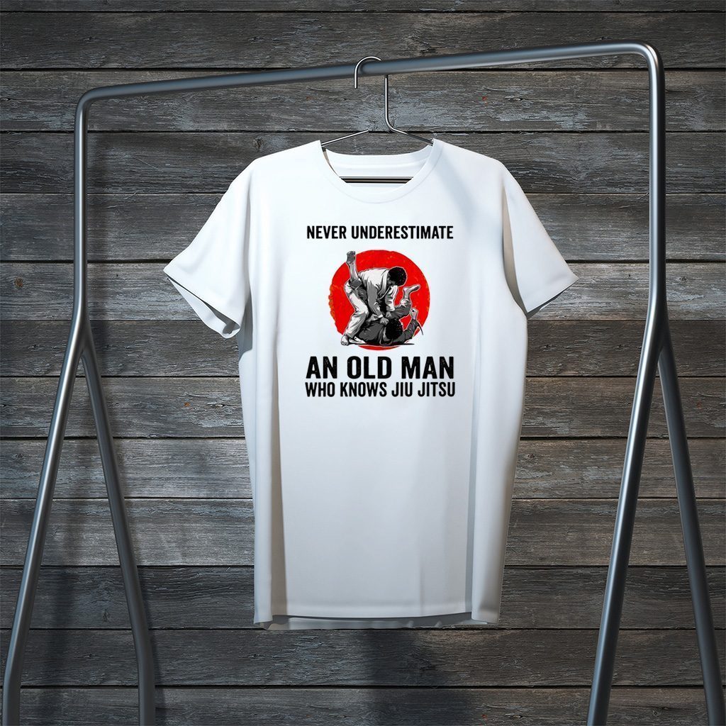 Never Underestimate An Old Man Who Knows Jiu Jitsu Tee Shirts - Teeducks