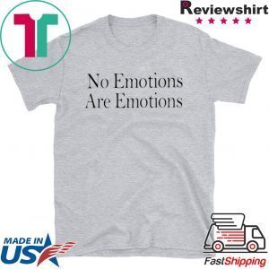 No Emotions Are Emotions Don't Be Mad Kawhi Leonard Official T-Shirt