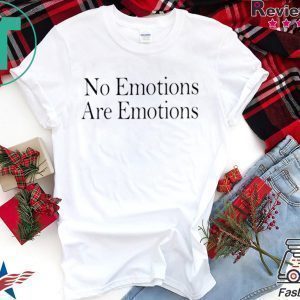 No Emotions Are Emotions Don't Be Mad Kawhi Leonard Official T-Shirt