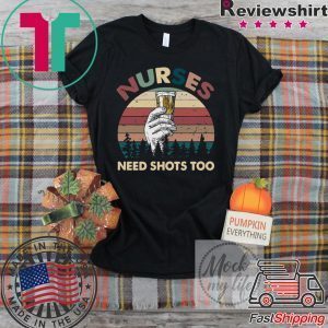 Nurse need shots too vintage Tee Shirts