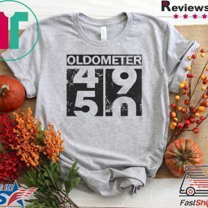 Oldometer 49 50 Tee Shirts