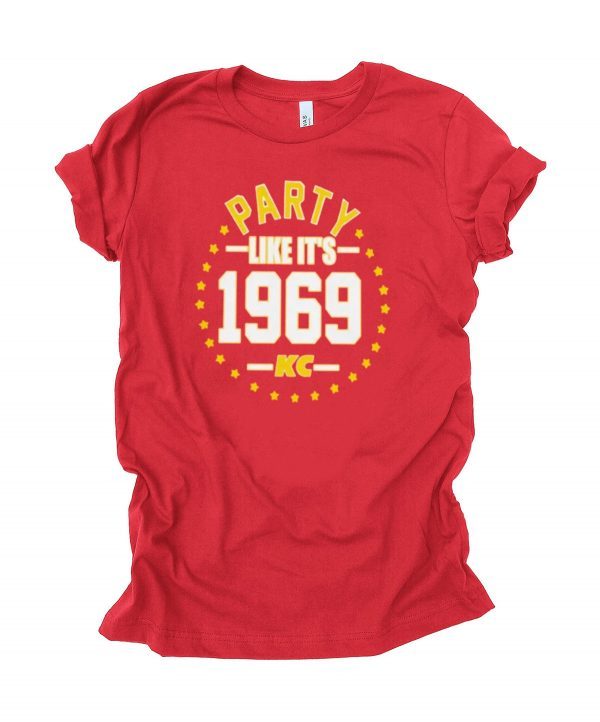 PARTY LIKE IT'S 1969 KANSAS CITY SHIRT Kansas City Chiefs Super Bowl LIV Champions Tee Shirts