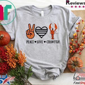 Peace Love Crawfish Tee Shirts