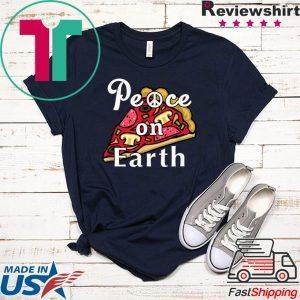 Peace on Earth, Pepperoni Pizza Junk Food Foodie Tee Shirts