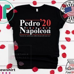 Pedro Napoleon 2020 Tee Shirts