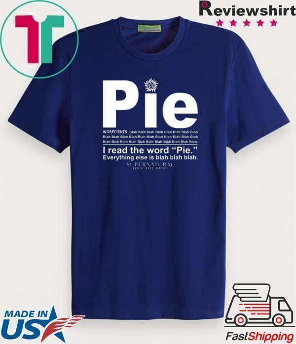 Pie I read the word everything ales is blah blah Tee Shirts