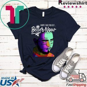 Post Malone I Hope That You Get Better Now Tee Shirts