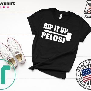 RIP IT UP Nancy Pelosi Tee Shirts