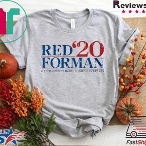 Red Forman 2020 Shirt A Beer In Every Hand - A Foot In Every Ass Tee Shirts