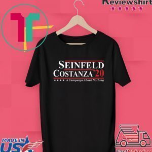 Seinfeld Costanza 2020 a campaign about nothing Tee Shirts