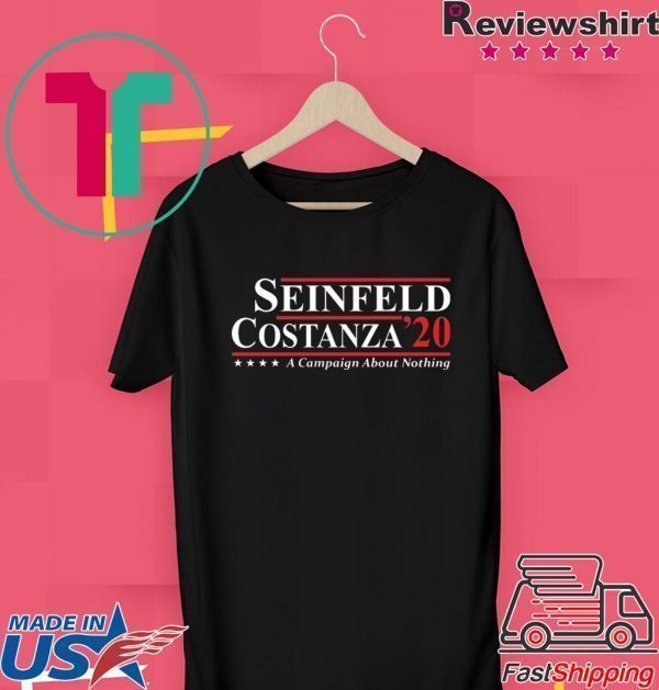 Seinfeld Costanza 2020 a campaign about nothing Tee Shirts