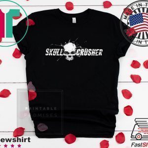 Skull Crusher Tee Shirts