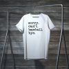 Sorry can’t baseball bye Tee Shirts