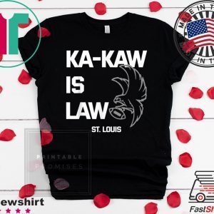 St Louis Football Ka-Kaw is Law Fans Tee Shirts