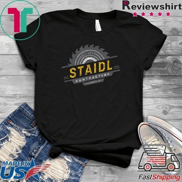 Staidl Contracting Menomonie WI Saw Blade Tee Shirts