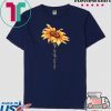 Sunflower never give up Shirt