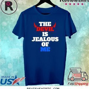 The devil is jealous of me because Jesus loves me tee shirt