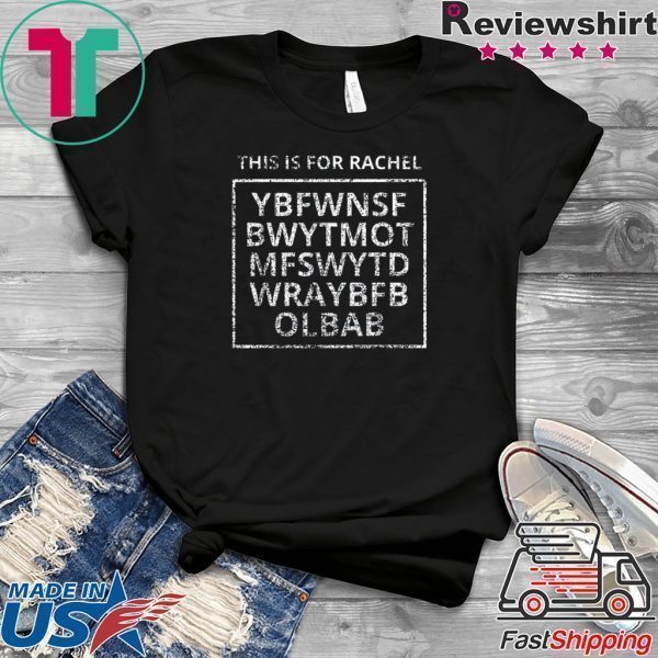 This Is For Rachel Voicemail Abbreviation Viral Funny Meme Tee Shirts