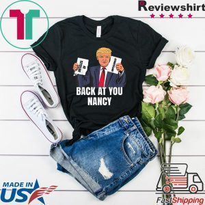 Trump Impeachment Victory Not Guilty Back At You Nancy Meme Tee Shirts