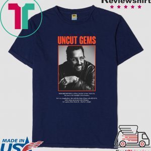 Uncut Gems Tee Shirts