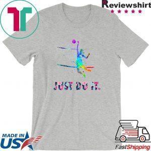 Volleyball Just Do It Florals Tee Shirts