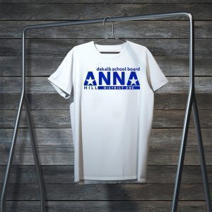 Vote Anna Hill District 1 BOE - Put a CPA to work for you! Tee Shirts