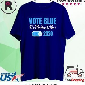 Vote Blue No Matter Who 2020 with Vote Check Mark Democrats Tee Shirt