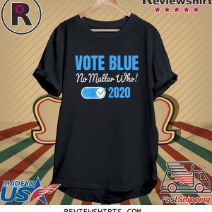 Vote Blue No Matter Who 2020 with Vote Check Mark Democrats Tee Shirt