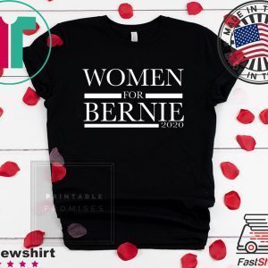 Women For Bernie 2020 Tee Shirts