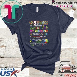 5 Things You’d Know About Autistic My Grandson Autism Tee Shirts