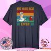 BEST NURSE MOM EVER VINTAGE COVID-19 TEE SHIRTS