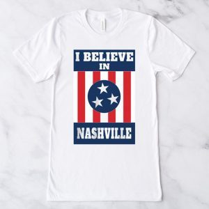 Believe In Nashville Strong Tennessee Strong T-Shirt