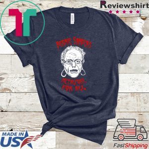 Bernie Sanders Promise Of Metalcore For All Tee Shirts