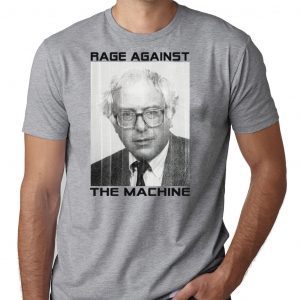 Bernie Sanders Shirt – Rage Against the Machine Tee Shirts