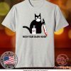 Black Cat Wash your damn hand Tee Shirts