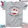 Bunny live fast eat ass Gift T-Shirts