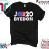 Bye Don Funny Joe Biden 2020 Tee Shirts