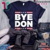Bye Don Shirt Funny Joe Biden Tee Shirts