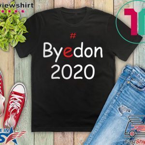 ByeDon 2020 Biden For President Funny Anti Trump T-Shirt