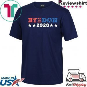 ByeDon Shirt Joe Biden 2020 American Election Bye Don Tee Shirt