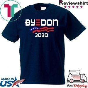 Byedon 2020 Biden For President Funny Anti Donald Trump Tee Shirts