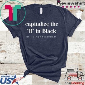 Capitalize The B In Black Tee Shirts