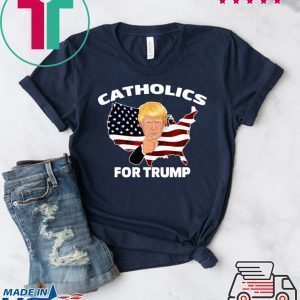 Catholics For Trump Tee Shirts