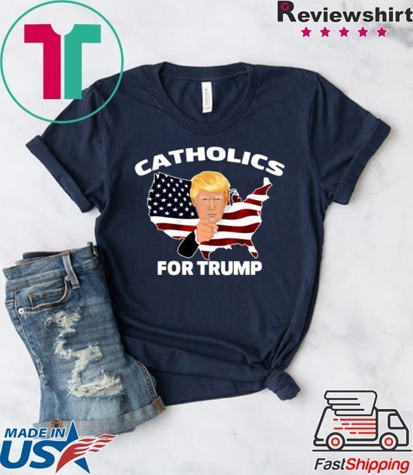 Catholics For Trump Tee Shirts