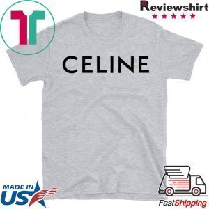 Celine Tee Shirts