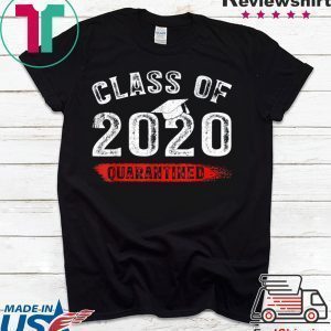 Class Of 2020 Graduation Funny Quarantine Tee Shirts